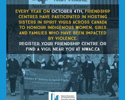 Every year on October 4th, family members, Indigenous communities and supports gather across Canada to honour the women, girls and families who have been impacted by violence.
